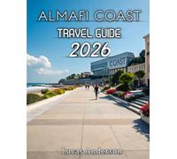 Amalfi Coast Travel Guide 2026: Your Essential Guide to Italy’s Most Iconic Seaside Destinations