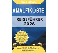 Amalfiküste Reiseführer 2026: Alleinreisende, Familien und Paare entdecken verborgene Schätze und sehenswerte Attraktionen mit einem idealen ... (Deutscher Taschen Reiseführer)
