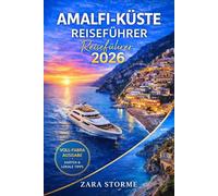 Amalfiküste Reiseführer 2026: Küstenwanderungen, Zitronenhaine und realistische Budgetplanung für Erstbesucher