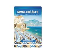 AMALFIKÜSTE ULTIMATIV REISEFÜHRER 2025