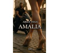 Amalia: Ep. 3 - Raccolta di racconti hard con protagonista una splendida ventenne siciliana.