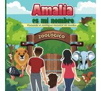 Amalia es mi nombre: Visitando el zoológico encontré mi nombre