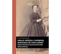 Amalia Heredia Livermore, Marquesa de Casa-Lóring: Desmontando las teorías patriarcales decimonónicas: 31 (Atenea)