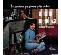 Amalia Mendoza - Canciones Que Siempre Quise Grabar