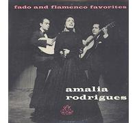 Amália Rodrigues - Fado And Flamenco Favorites
