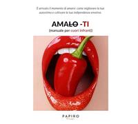 Amalo-ti: Ricomincia dopo la fine di una relazione e impara ad amarti