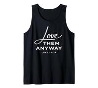 Ámalos de Todos Modos Lucas 23:34 Perdón Fe Scrpture God Camiseta sin Mangas