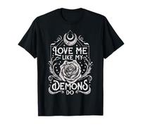 Ámame como lo hacen mis demonios: chica gótica oculta Camiseta