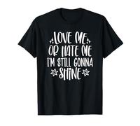 Ámame o me odias Todavía voy a brillar Camiseta