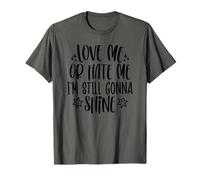 Ámame o me odias Todavía voy a brillar Camiseta