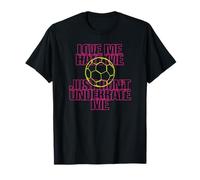 Ámame Odiame Simplemente no me Subestimes Fútbol Camiseta