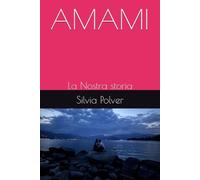 AMAMI: La Nostra storia