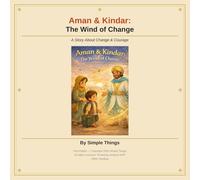 Aman & Kindar: The Wind of Change-Age 4-7: A Gentle Story About Moving, New Beginnings, and Finding Courage Inside (The Gentle Strength Series-Kids 4-7- How to handle Big Emotions)