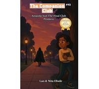 Amanda and the Last Club Problem: The Companion Club #112: A Christian Kids Mystery About Faith, Courage, and Standing Against Darkness (ages 8-12)