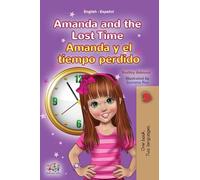 Amanda and the Lost Time (English Spanish Bilingual Book for Kids) (English Spanish Bilingual Collection)