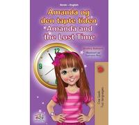 Amanda and the Lost Time (Norwegian English Bilingual Book for Kids) (Norwegian English Bilingual Collection)