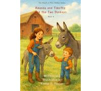 Amanda and Timothy and the Two Donkeys - Book 9 - The Heart of Pine Hollow