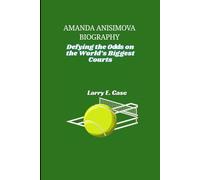 Amanda Anisimova Biography: Defying the Odds on the World’s Biggest Courts