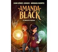 Amanda Black 2 - El amuleto perdido (Juan Gómez-Jurado y Bárbara Montes)