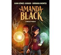 Amanda Black 2 - L'amulet perdut (Juan Gómez-Jurado i Bárbara Montes)
