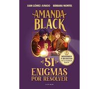 Amanda Black - 51 enigmas por resolver: Acertijos, misterios y secretos de la familia Black (Juan Gómez-Jurado y Bárbara Montes)