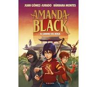 Amanda Black 9 - El camino del ninja (Juan Gómez-Jurado y Bárbara Montes)