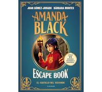 Amanda Black - Escape Book: El castillo del Vizconde: ¡Un libro lleno de enigmas y acertijos para resolver! (Juan Gómez-Jurado y Bárbara Montes)
