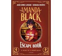Amanda Black - Escape Book: El secret de la mansió Black: Un llibre ple d'enigmes i endevinalles (Juan Gómez-Jurado i Bárbara Montes)