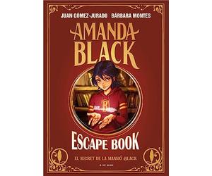 Amanda Black - Escape Book: El secret de la mansió Black: Un llibre ple d'enigmes i endevinalles (Juan Gómez-Jurado i Bárbara Montes)