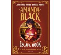 Amanda Black ESCAPE BOOK. El secreto de la mansión Black | Bárbara Montes, Juan Gómez-jurado