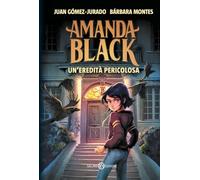 Amanda Black. Un'eredità pericolosa (Fuori collana Salani)