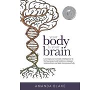 Amanda Blake Your Body is Your Brain (Tapa blanda) (Importación USA)