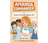 Amanda Commander: The Great Orange Bake-Off