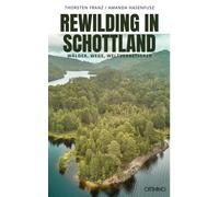 Amanda Hasenfusz Thors Rewilding in Schottland: Wälder, Wege, Weltve (Tapa dura)