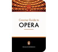 Amanda Holden The Penguin Concise Guide to Opera (Tapa blanda)