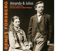 Amanda Maier/Julius Rontgen - Amanda & Julius - Works for Piano, Bengt Forsberg