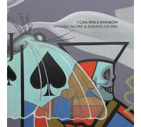 Amanda Palmer & Edward K - I Can Spin A Rainbow [Vinilo]