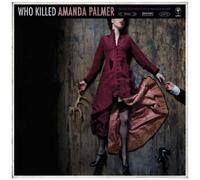 Amanda Palmer - Who Killed Amanda Palmer by Amanda Palmer (2008) Audio CD