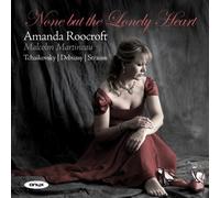 Amanda Roocroft - None But the Lonely Heart