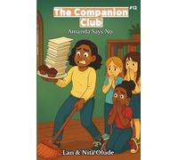 Amanda Says No: The Companion Club #12: A middle-grade Christian chapter book about friendship, faith, and learning to set boundaries