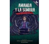 Amanda y la sombra: Todos tienen una historia que merece ser contada