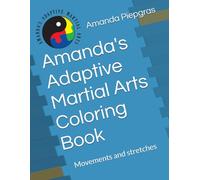 Amanda's Adaptive Martial Arts Coloring Book: Movements and stretches