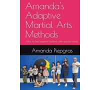 Amanda's Adaptive Martial Arts Methods: How to best support students with special needs