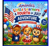 Amanda's Little Learner: A Fourth of July Adventure: A read, color, and activity book