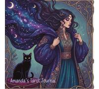 Amanda's Tarot Journal: A Three-Card Spread Practice Notebook for Beginners: A Personalized Self-Guided Space for Reflection on the Past, Present, and Future