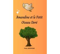 Amandine et le Petit Oiseau Doré