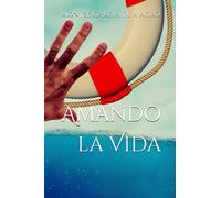 Amando la vida
