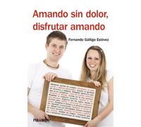 Amando sin dolor, disfrutar amando (Manuales prácticos)