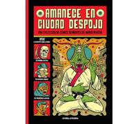 AMANECE EN CIUDAD DESPOJO: UNA COLECCIÓN DE CÓMICS DEMENTES DE MARIO RIVIÈRE: 82 (ARTEFACTOS)