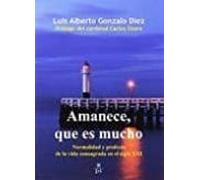 Amanece Que Es Mucho: Normalidad Y Profecia De La Vida Consagrada En E